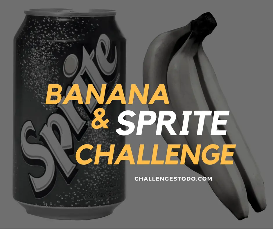 banana and sprite challenge