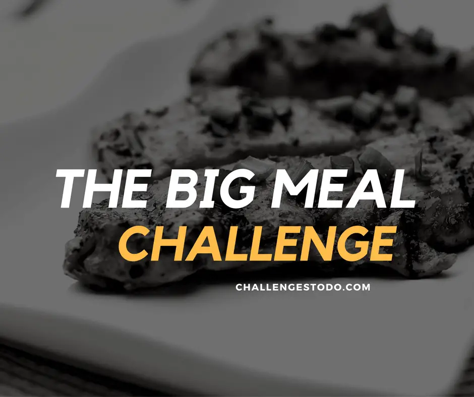the big meal challenge