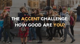 accent challenge