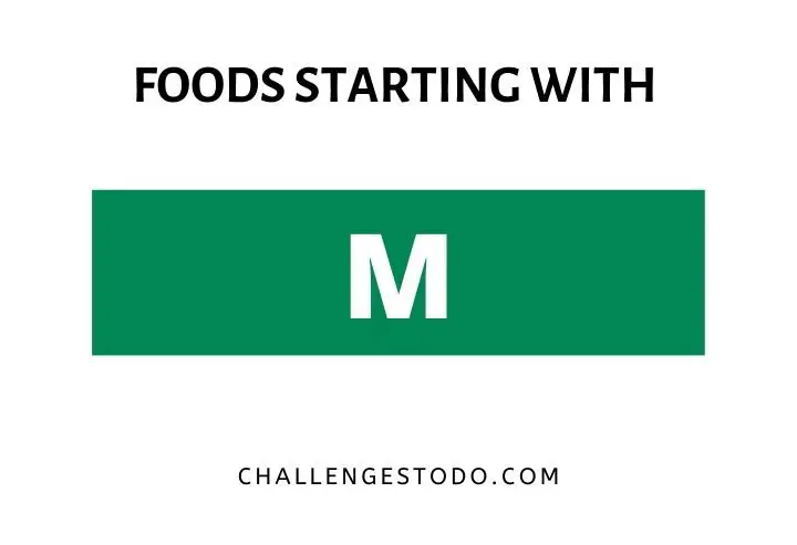 Foods Beginning With M